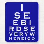 I See Birds Eyechart Mousepad