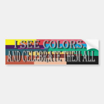 I See Colors Bumper Sticker bumper stickers