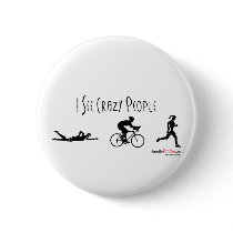 I See Crazy People Button