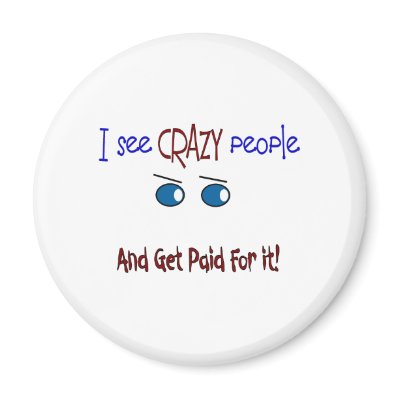 "I see crazy people" Refrigerator Magnet by gailg1957