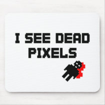 I See Dead Pixels mousepads
