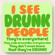 I See Drunk People Beverage Coaster