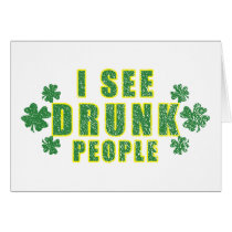 I See Drunk People Greeting Cards