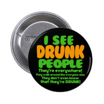 I See Drunk People buttons