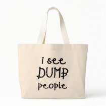 I See Dumb People bags by WhiteTiger_LLC I See Dumb People bags