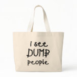I See Dumb People bags