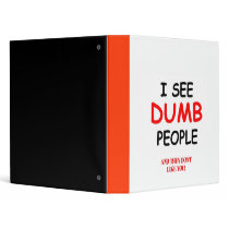 I See Dumb People - Multi-Purpose Binder
