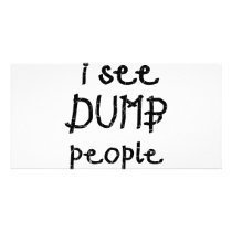 I See Dumb People photo cards by Mustang_Lady I See Dumb People photo cards