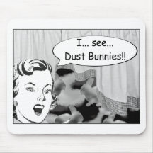 I See Dust Bunnies Mouse Pads