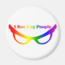 I see Gay People Fridge Magnet