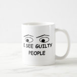 I see guilty people mug