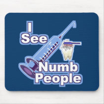 I See Numb People Mousepads