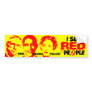 I See Red People Bumper Sticker