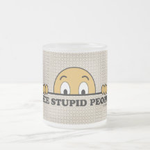 I See Stupid People Mugs