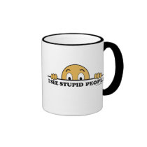I See Stupid People mugs