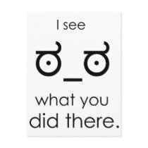 I see what you did there post cards