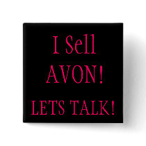 I Sell AVON!, LETS TALK! Pinback Buttons