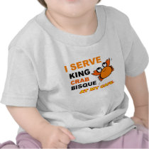 "I Serve King Crab Bisque at My Cafe" Infant Tee