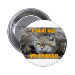 I shall has MY REVENGE! buttons