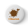 i sharted pinback button