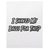 I Shaved My Balls For This? Letterhead Design