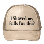 I Shaved My Balls For This Mesh Hat