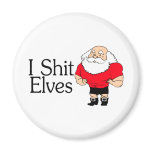 I Shit Elves Santa Claus magnets