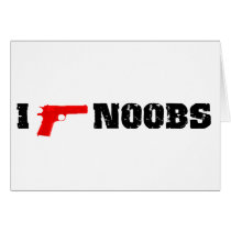 I shoot noobs card