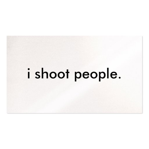 i shoot people. business card template