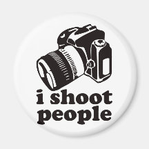 I Shoot People! Fridge Magnet