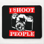 I Shoot People Mousepad