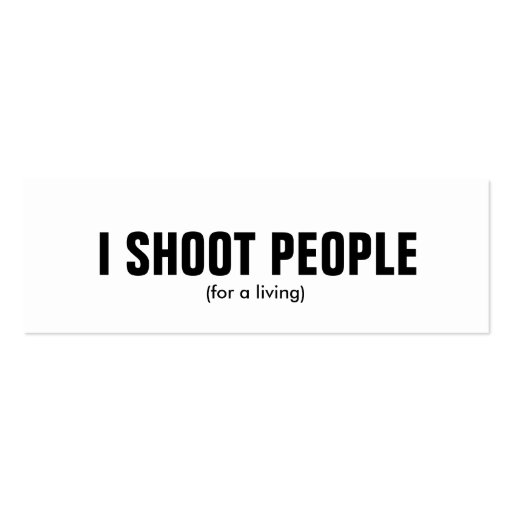 I shoot people - Professional Photographer Business Card Templates