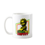 I Shot The Deputy Mugs