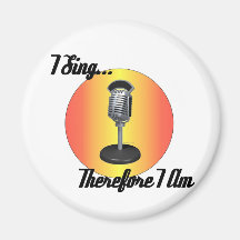 I sing fridge magnet