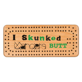 I Skunked Cancers Butt Cribbage Board - Green/Blk Cherry Cribbage Board