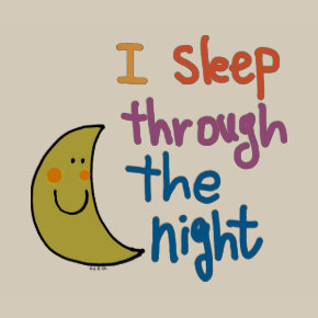 I sleep through the night shirt