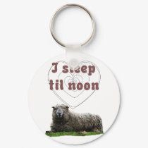 I Sleep Til Noon keychains