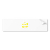 I Smell Bacon Bumper Sticker