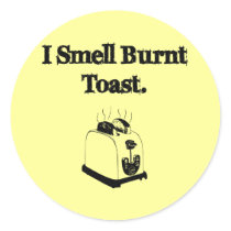 I Smell Burnt Toast stickers