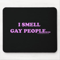 I Smell Gay People mousepads by jonnydowntown I Smell Gay People mousepads