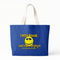 I SMILE BECAUSE... bags