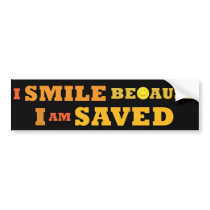 I Smile Because I am Saved bumper sticker bumper stickers