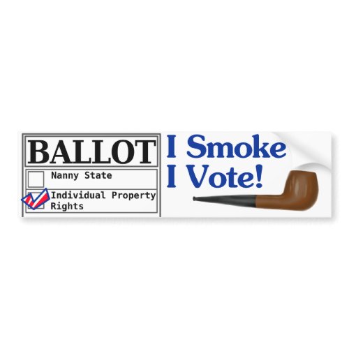I Smoke And I Vote Bumper Sticker bumpersticker