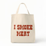 I Smoke Meat Tote Bags