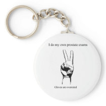 I so my own prostate exams keychain