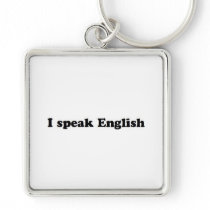 I Speak English keychains by jerseyskimmilk I Speak English keychains