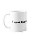 I Speak English mugs by jerseyskimmilk I Speak English mugs