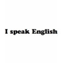 I Speak English t-shirts by jerseyskimmilk I Speak English t-shirts