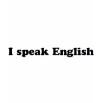 I Speak English t-shirts