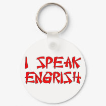 I Speak Engrish keychains by melroseplacesf I Speak Engrish keychains